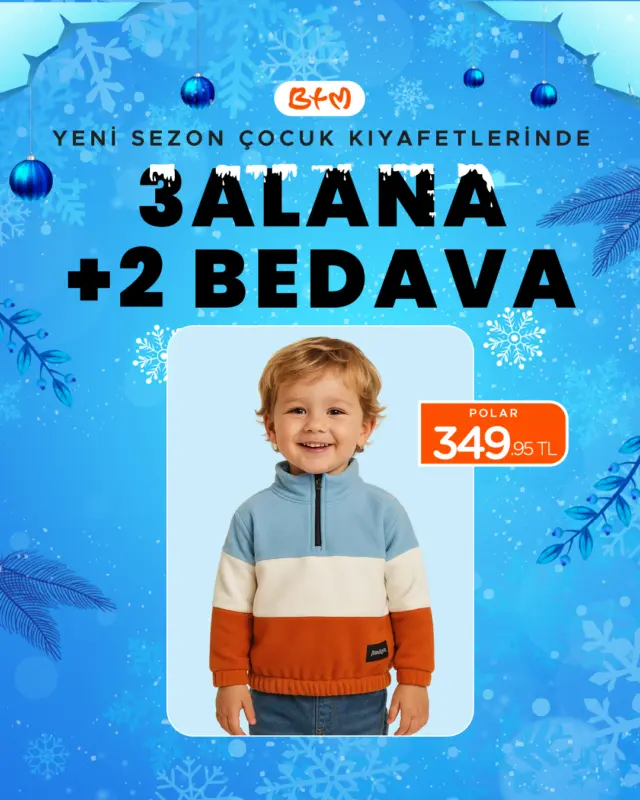 📣 ÇOCUK KIYAFETLERİNDE 3 ALANA 2 BEDAVA
❄️💙BTM’de çocuk giyim ürünlerinde 3 alana 2 bedava kampanyamız mağazalarımızda sizleri bekliyor.
📍 En yakın mağazamızı öğrenmek için:
btmmoda.com/btm-magazalarimiz
Fırsat ürünleri dahil değildir.