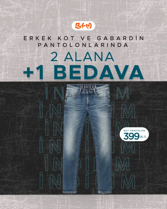 BTM ERKEK GİYİMDE DEV FIRSAT!
Erkek kot ve gabardin pantolonlarda 2 Alana 1 Bedava başladı!
Stilinizi tamamlayacak en trend modeller BTM’de sizi bekliyor.
📍 Mağazalarımız: https://www.btmmoda.com/btm-magazalarimiz/
🛍️ Online satışımız yoktur. Kampanya sadece BTM mağazalarında geçerlidir.