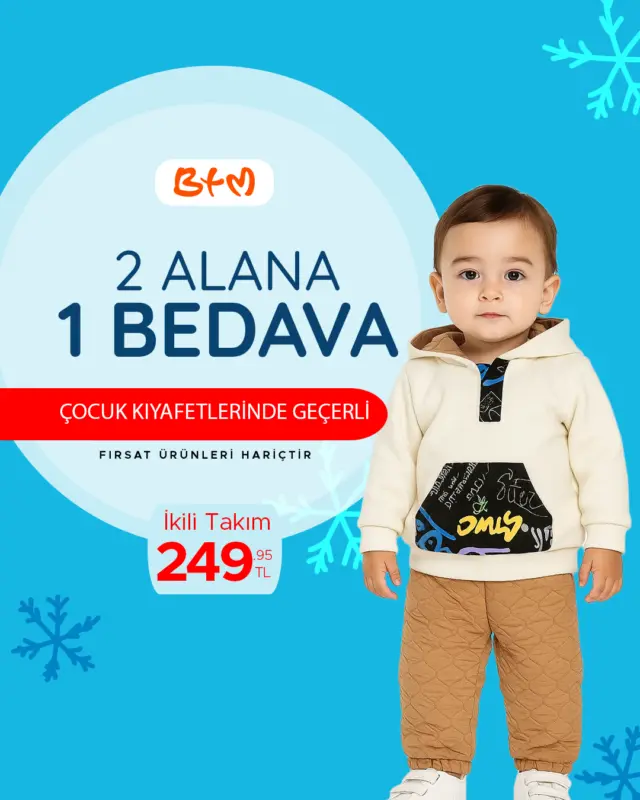 📢 BTM’DE ÇOCUK GİYİMDE DEV FIRSAT!
Tüm çocuk kıyafetlerinde 2 ALANA 1 BEDAVA başladı! 🎉
🧡 BTM – Online satışımız yoktur, tüm fırsatlar mağazalarımızdadır.
📍 En yakın BTM mağazasını bul:
https://www.btmmoda.com/btm-magazalarimiz/
⚠️ Fırsat ürünleri hariçtir.