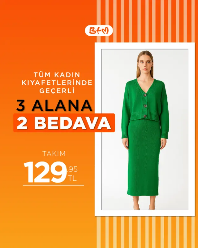 📣 BTM KADIN GİYİMDE BÜYÜK FIRSAT!
Şıklığını yenilemenin tam zamanı!
Kadın giyimde 3 ALANA 2 BEDAVA kampanyamız başladı! 🤩✨
📍 En yakın BTM mağazasını keşfet:
https://www.btmmoda.com/btm-magazalarimiz/