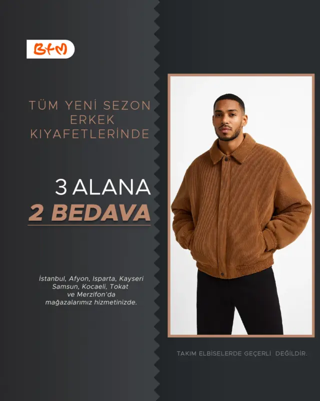 📣 BTM’DE ERKEK YENİ SEZONDA BÜYÜK FIRSAT!
Tüm erkek yeni sezon kıyafetlerinde 3 ALANA 2 BEDAVA!
Yepyeni koleksiyon, yepyeni tarz ve inanılmaz bir avantaj seni bekliyor.
👉 Mağazalarımız: https://www.btmmoda.com/btm-magazalarimiz/
Erkek giyimde sezonun en güçlü fırsatını kaçırma!
En yakın BTM mağazasına gel, yeni sezonu avantajla kap!
🎯 Not: Kampanya sadece takım elbiselerde geçerli değildir.