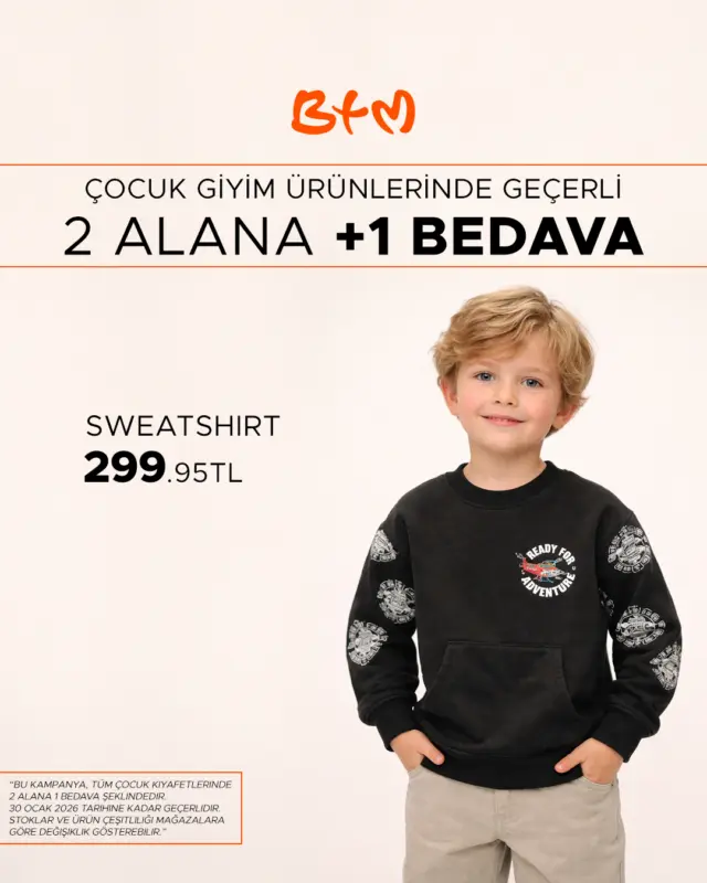 👶🧒 BTM’de Çocuk Giyimde 2 Alana 1 Bedava!

Çocuk giyim ürünlerinde 2 alana 1 bedava kampanyası
31 Ocak 2026 tarihine kadar geçerli.

📌 Fırsat ürünleri hariçtir.
🔗 Mağazalarımız: https://www.btmmoda.com/btm-magazalarimiz/