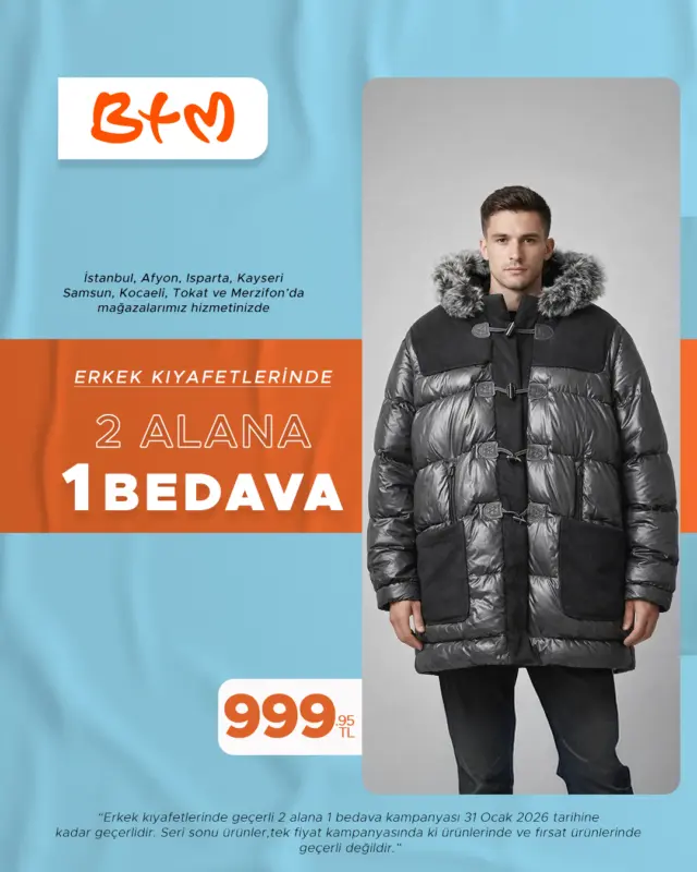 🔥 BTM’de Erkek Giyimde 2 Alana 1 Bedava! 🔥
Tarzını yenilemenin tam zamanı! Seç, kombinle, kazançlı çık
Stoklarla sınırlı bu fırsatı kaçırma!

🛍️ Hemen mağazana uğra, avantajı yakala.
📍 Sana en yakın BTM mağazasını keşfet: https://www.btm.com/btm-magazalarimiz