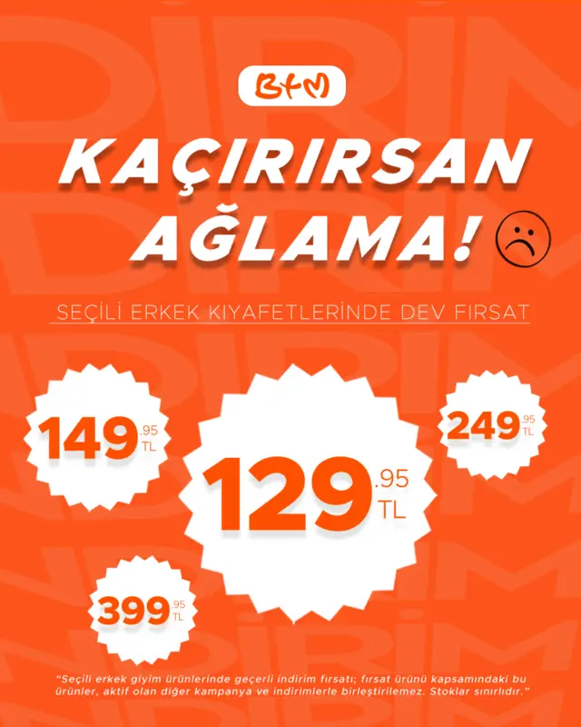 BTM’de erkek giyimde fırsat zamanı!
Seçili ürünlerde çok özel fiyatlar seni bekliyor.

⏳ Stoklar sınırlı
⚠️ Fırsat ürünleri diğer kampanyalarla birleştirilemez.

BTM mağazalarında geçerli bu fırsatı kaçırma.

📍 Sana en yakın BTM mağazasını keşfet: https://www.btm.com/btm-magazalarimiz
