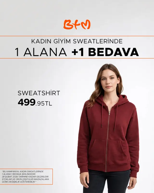 BTM’de kadın sweatlerde 1 ALANA +1 BEDAVA fırsatı başladı! 🧡
1 ürün al, 2’ncisi BEDAVA.

28 Şubat’a kadar BTM mağazalarında geçerlidir.
Birden fazla kampanya varsa müşteri lehine olan uygulanır.
BTM GO şubelerinde geçerli değildir.

🔗 Sana en yakın mağaza: https://www.btm.com/btm-magazalarimiz