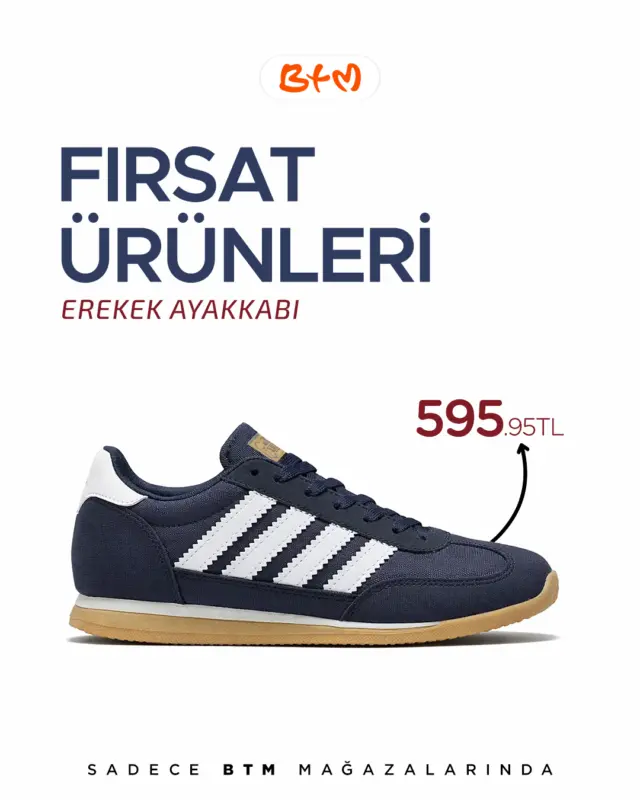 ⚡️BTM FIRSAT ALARMI ÇALIYOR! ⚡️

Erkek ayakkabılarında stil + konfor + fiyat performans üçlüsü bir arada! 👟🔥
Günlük kombinlerini bir üst seviyeye taşı, rahatlığı adım adım hisset!

Hızlı ol… çünkü bu fırsatlar rafta beklemiyor! 🚀

Sana en yakın BTM mağazasında fırsatı yakala!
📍 Mağazalarımız: https://www.btm.com/btm-magazalarimiz