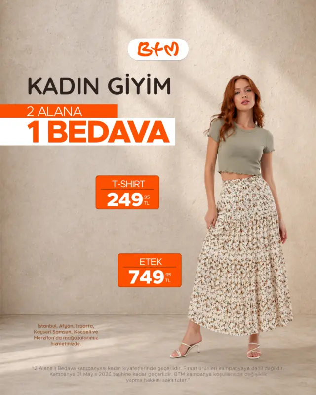 BTM’de kadın giyim ürünlerinde
2 ALANA 1 BEDAVA fırsatı seni bekliyor! 🧡

📍 Sana en yakın mağazayı keşfet:
https://www.btm.com/btm-magazalarimiz