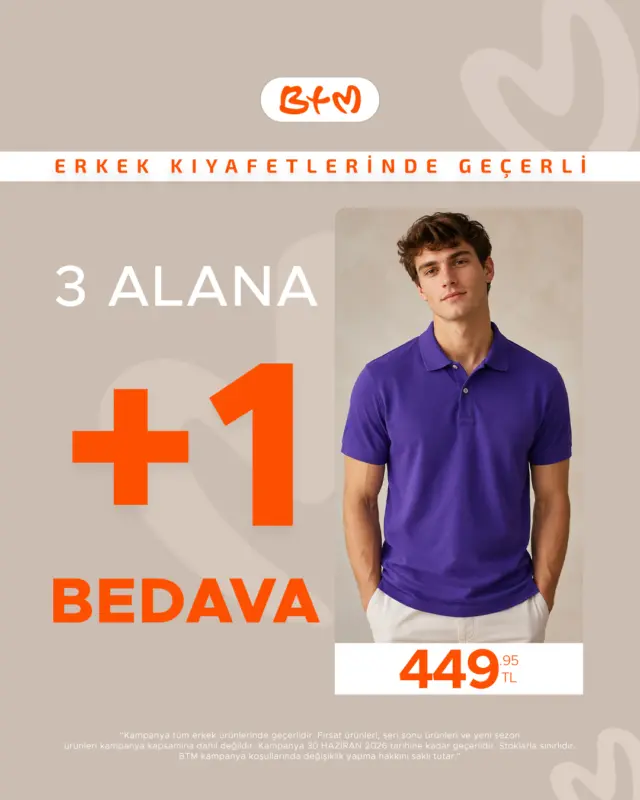 Erkek t-shirt’lerde fırsatı yakalama zamanı!
BTM’de erkek t-shirt ürünleri 449 TL’den başlayan fiyatlarla seni bekliyor.

Üstelik 3 ALANA 1 BEDAVA kampanyasıyla tarzını yenile, daha fazlasını kazan.

Sana en yakın mağazayı keşfet 👉
https://www.btmmoda.com/btm-magazalarimiz/