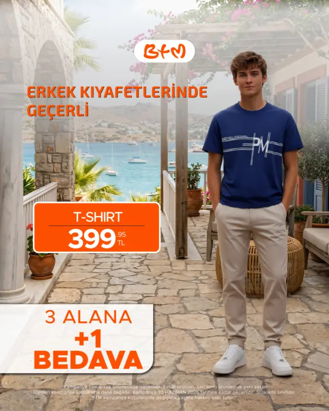 Tüm erkek giyim ürünlerinde geçerli
3 ALANA 1 BEDAVA kampanyasıyla bayram kombinini şimdi tamamla! 👔✨

Gömlekten pantolona, tişörtten şorta kadar aradığın tüm erkek modası ürünleri BTM mağazalarında seni bekliyor 🎉
Bayram alışverişinin en avantajlı hali yine BTM’de!

👉 Sana en yakın BTM mağazasını keşfet:
btmmoda.com/btm-magazalarimiz
6g